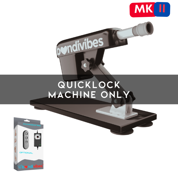 MKII Quicklock Sex Machine ONLY Bondivibes